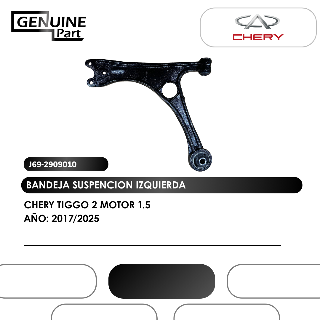 BANDEJA SUSPENCION IZQ CHERY TIGGO 2 MOTOR 1.5 (2017/2025)